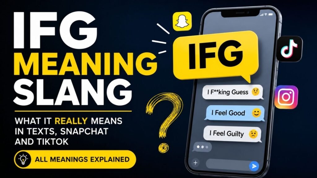 IFG Meaning Slang: What It Really Means in Texts, Snapchat, and TikTok