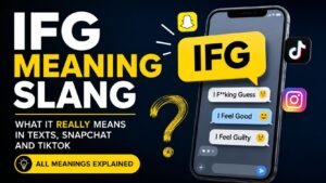 IFG Meaning Slang: What It Really Means in Texts, Snapchat, and TikTok