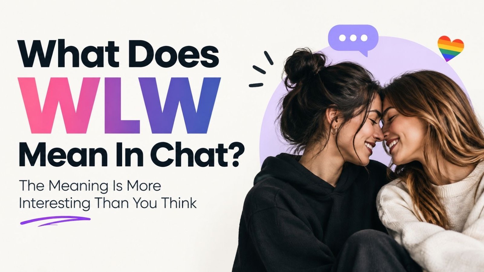 WLW Meaning In Chat: What It Really Means And How People Use It